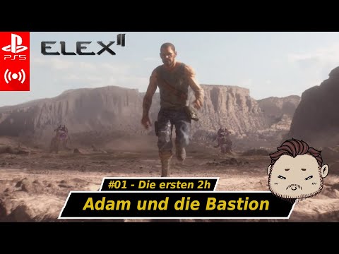 ELEX II ★ Die ersten 2h | Adam und die Bastion ★ #01 [ger] [PS5]