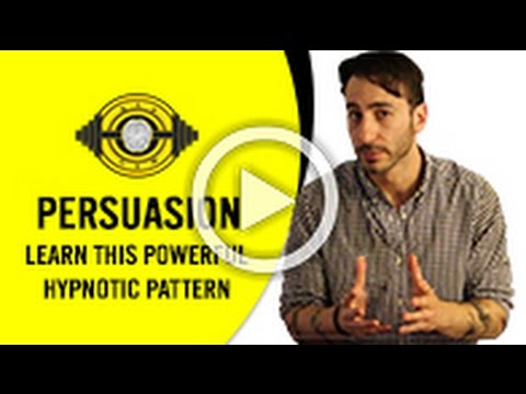 NLP Persuasion Learn This Powerful Hypnotic Pattern