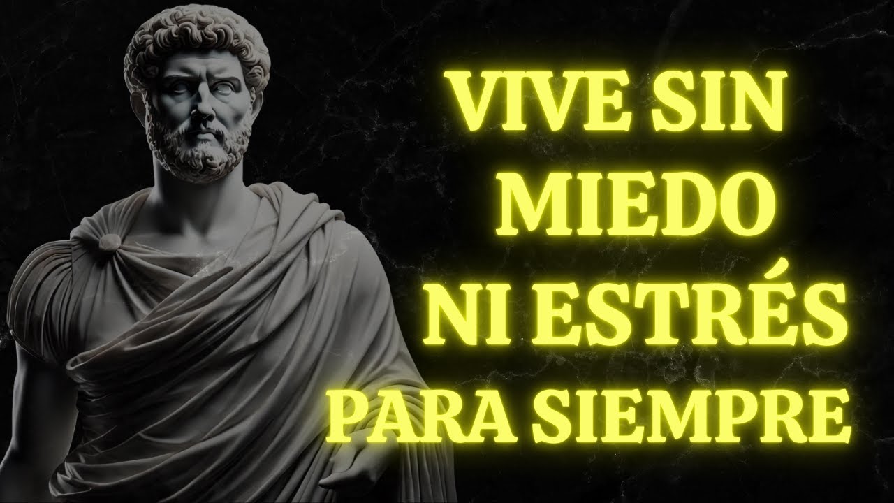VIVE SIN MIEDO Y LIBÉRATE DEL ESTRÉS con estas 12 técnicas estoicas para una mente inquebrantable