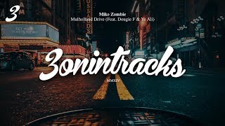 Mike Zombie - Mulholland Drive (Feat. Dougie F &amp; Ye Ali)