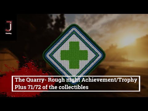 The Quarry rough night (everyone lives) , family matters achievements/Trophies 71/72 Collectibles