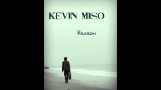 Kevin Miso - Reason