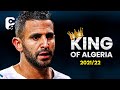 Riyad Mahrez 2021/22 - King Of Algeria - Best Skills, Goals & Assists | HD