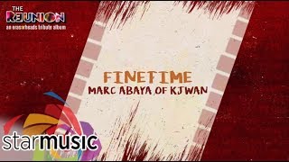 Marc Abaya - Fine Time (Audio) 🎵 | The Reunion: An Eraserheads Tribute Album