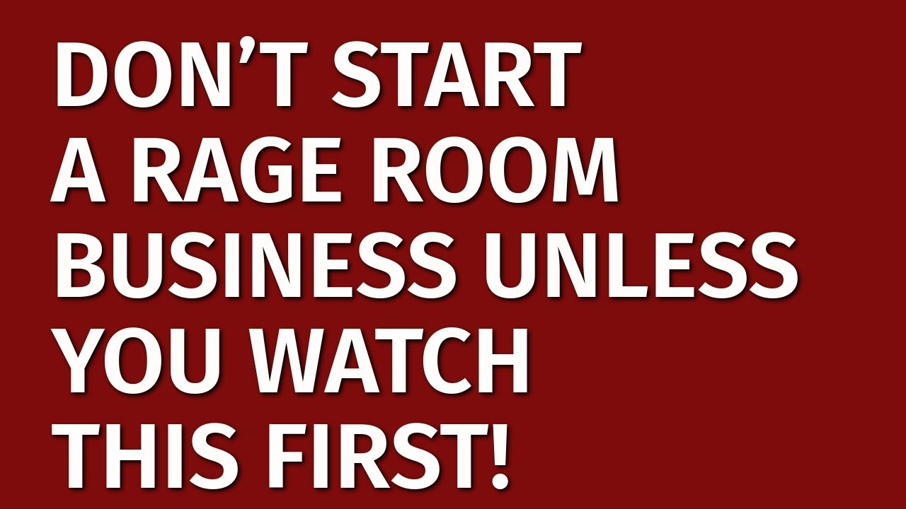 How to Start a Rage Room Business in 2024 | Free Rage Room Business Plan Included | Rage Ideas