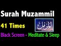 41 Times Surah Muzammil Must Listen Everyday