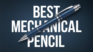 Best Mechanical Pencil 2025 🏆 Top 5 Best Mechanical Pencil Reviews