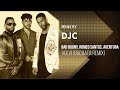 Aventura, Bad Bunny, Romeo Santos - Volví (Bachata Remix DJC)🔥