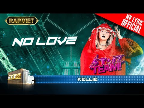 Kellie - No Love - Team Binz | Rap Việt - Mùa 2 [MV Lyrics]