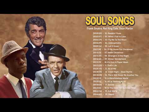 Nat King Cole, Frank Sinatra, Dean Martin: Best Songs - Old Soul Music Of The 50's 60's 70's