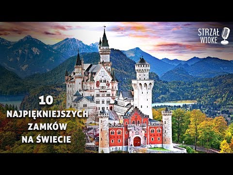 10 Najpiękniejszych Zamków na świecie