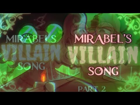 Mirabels villain song part 1 and 2 togheter original by @LydiatheBard