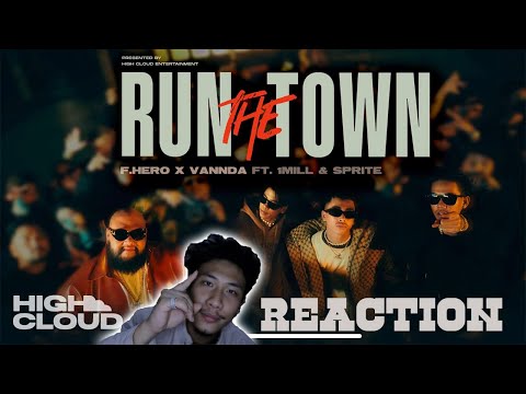 Reaction ມື້ນີ້ [ Ep 24 ] F.HERO x VannDa Ft. 1MILL & SPRITE - RUN THE TOWN [Official MV]