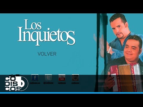 Volver, Los Inquietos del Vallenato (30 Mejores)- Audio