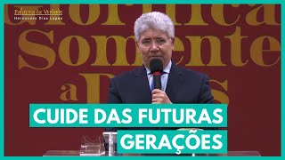 CUIDE DAS FUTURAS GERAÇÕES - Hernandes Dias Lopes