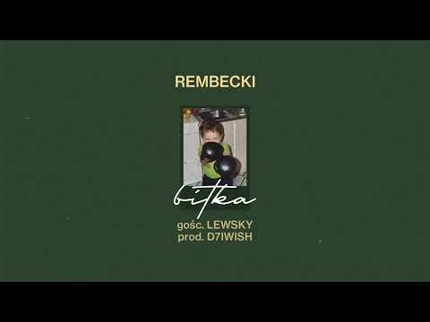 06. REMBECKI - BITKA gośc. LEWSKY prod. D7IWISH
