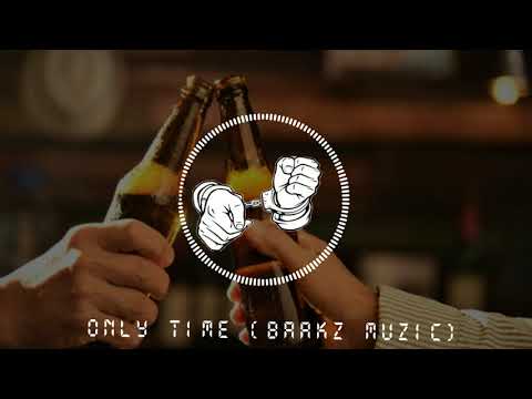 Only Time X Tie Me Down Remix 2021(Dj Baakz )