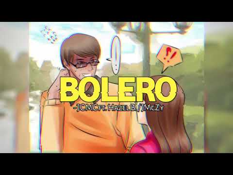 BOLERO (REMAKE) - JCMC ft. HAZEL B. / JMCZY | MICs ON RECORDs