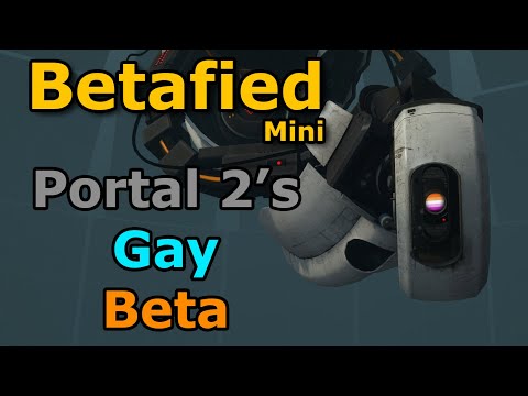 Betafied Mini - Portal 2's gay beta