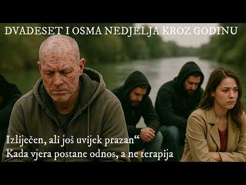 [NEDJELJNA PROPOVIJED] Izliječen, ali još uvijek prazan“ Kada vjera postane odnos, a ne terapija.