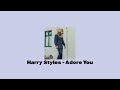 harry styles - adore you (sped up)