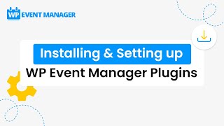 Installing & Setting UP WP Event Manager Plugins