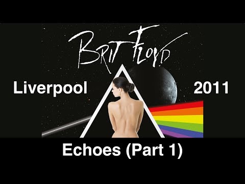 Brit Floyd - Echoes (Part 1) (HD) - Music of Pink Floyd