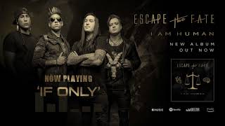 Escape The Fate - If Only (Official Audio)