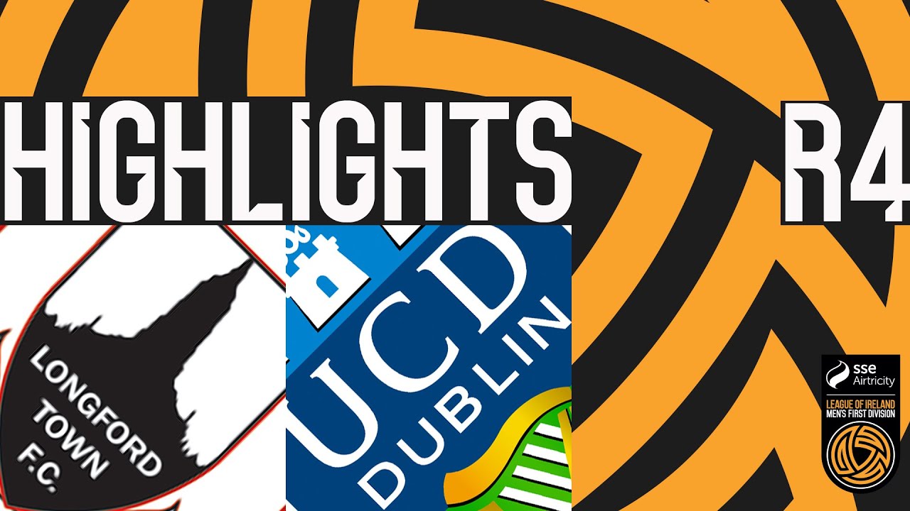 Longford Town vs University College Dublin Highlights
