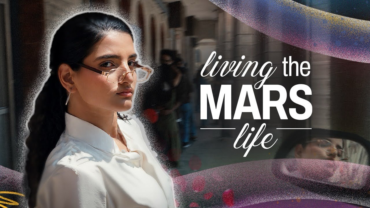 Living The MARS Life - Ft. Anshika Pandey