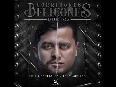 Luis R Conriquez ft Tony Aguirre - BELICO (KartelMusic)