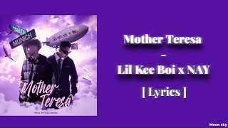 Download lagu Lil Kee Boi ft.NAY - Mother Teresa [ Lyrics Video ] mp3