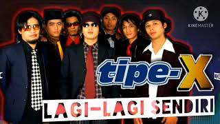 Download lagu Tipe X - Lagi Lagi Sendiri (karaoke) mp3