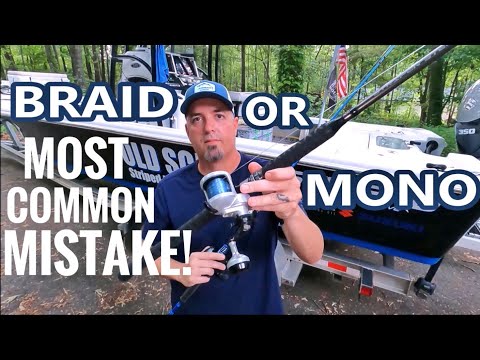 Braid or Mono fishing line? Choosing line. KILLER TIPS #2