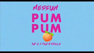 Messiah - Pum Pum (Official Audio)