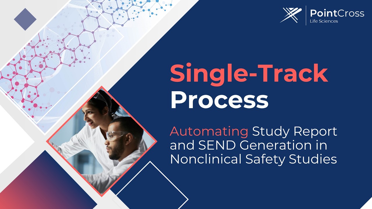 Webinar: Automating Study Report and SEND Integration in Nonclinical Safety Studies