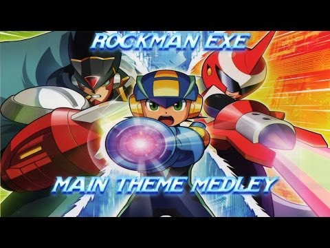 Megaman Battle Network Main Theme MEDLEY MIX (EXE 1-6) + [Be Somewhere]