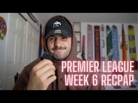 Premier League Week 6 Recap: Top Goals, Thrilling Matches, & Standout Performances!