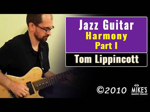 Jazz Guitar Harmony Part I | Tom Lippincott