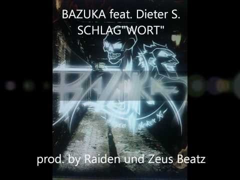 BAZUKA feat. Dieter S. - SCHLAG