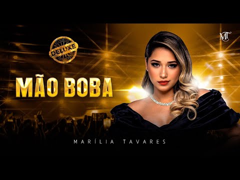 Marília Tavares - Mão Boba - Maturidade (Deluxe)
