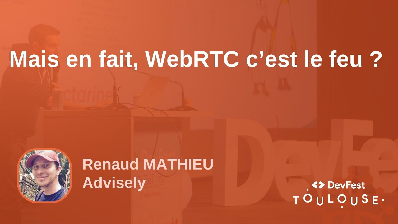 Mais en fait, WebRTC c’est le feu ?