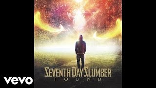 Seventh Day Slumber - Found (Lyric Video)