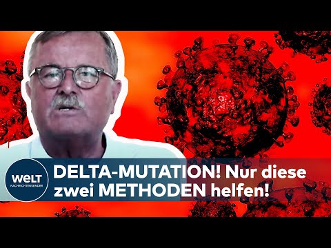 DELTA-MUTATION: Covid 19! "Diese Variante wird kommen! Diese Variante wird sich durchsetzen!"
