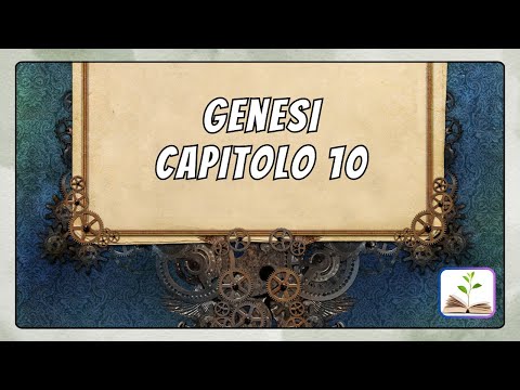 LA BIBBIA, Genesi Capitolo 10 - Audio e testo