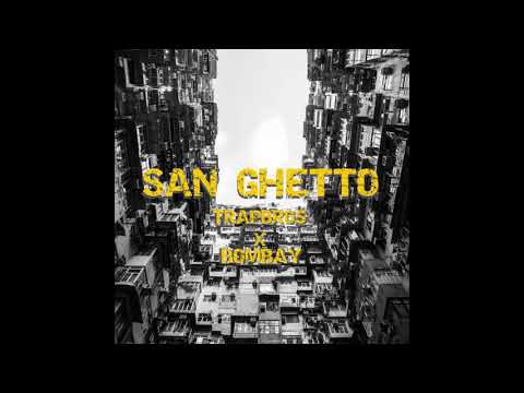 TRAP BROS - SAN GHETTO feat BOMBAY - Official Audio Release