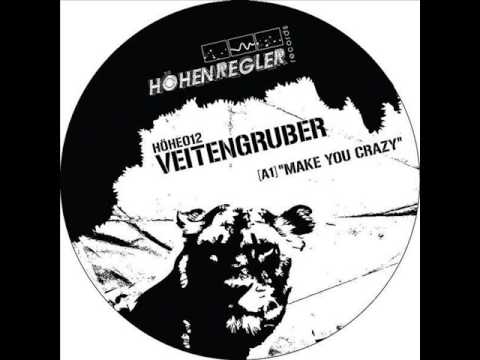 Veitengruber - Make You Crazy (Original Mix)