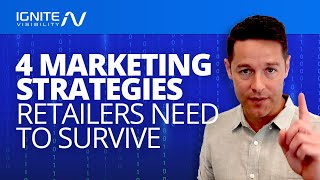 4 Marketing Strategies Retailers Need To Survive In 2020 (And The Future)