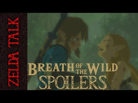 Zelda Talk - Breath of the Wild Spoiler Discussion