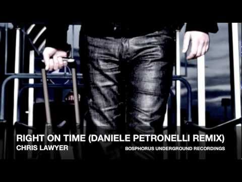 Chris Lawyer - Right On Time (Daniele Petronelli Remix)
